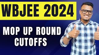 Mop Up Round Cutoffs  WBJEE 2024 Counselling  Admission [upl. by Refannej859]