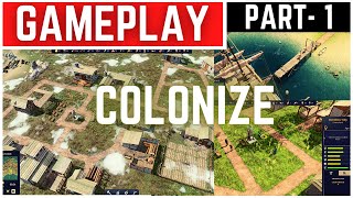 Colonize Gameplay Walkthrough Part  1 [upl. by Amitie383]