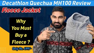 Decathlon MH100 Fleece Jacket Review  Why a Fleece Jacket important on a Trek [upl. by Cown]