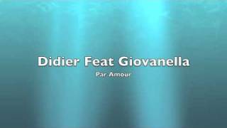 Didier Feat Giovanella Par Amour [upl. by Bumgardner538]