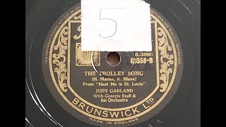 Judy Garland The Trolley Song 1944 78 rpm [upl. by Portuna]