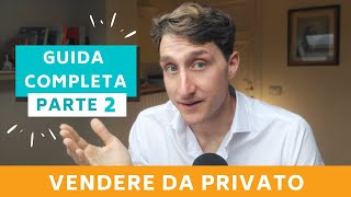 Vendere casa da privato senza agenzia tutti i passaggi Parte 2 [upl. by Zeiler473]