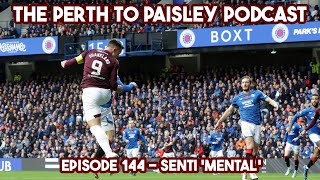 The Perth to Paisley Podcast  Episode 144  Senti Mental [upl. by Hild]