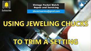 Trimming a Jewel Setting Using Jeweling Chucks [upl. by Bone798]