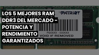 【RAM DDR3】Los 5 mejores RAM DDR3 del mercado  Potencia y rendimiento garantizados [upl. by Lauralee]