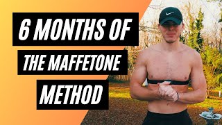 6 Months of Using The Maffetone Method [upl. by Oralia]