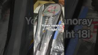 Yonex badminton nanoray light 18i badminton racket yonex badminton nanoray [upl. by Ycrad]