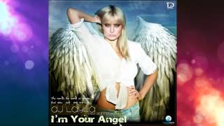 Dj Layla  Im Your Angel feat Sianna [upl. by Jerrol]