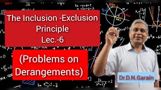 The Inclusion  Exclusion Principle Lec 6Problems on Derangements [upl. by Ymiaj237]