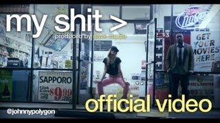 Johnny Polygon  My Shit FULL Official Video amp DL [upl. by Namwob]