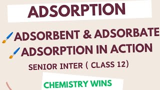 ADSORPTION  ADSORBENT amp ADSORBATE WITH EXAMPLES sadhanadhananjaya chemistry [upl. by Yedok]