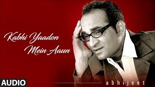 Kabhi Yaadon Mein Aaun Full Audio Song Tere Bina Album Abhijeet Bhattacharya Hits [upl. by Marylee38]