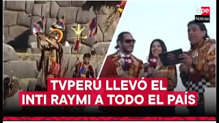 ‘Inti Raymi para el mundo’ se vivió a través de la señal de TVPerú [upl. by Anders]