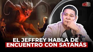 EL JEFFREY ROMPE EN LLANTO AL HABLAR DE ENCUENTRO CON SATANÁS “DIOS EXISTE” [upl. by Shull]