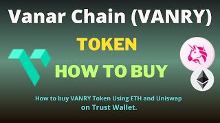 How to Buy Vanar Chain VANRY Token On Trust Wallet Using UniSwap Exchange [upl. by Magnuson]