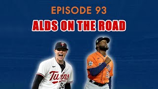 Ep 93 ALDS Hits the Road  Good for the Astros [upl. by Nnylireg]