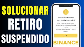 SOLUCIÓN Retiro Suspendido en Binance 2024 Rápido y Fácil [upl. by Naux]