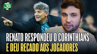 🔵 RENATO RESPONDE POLÊMICA CRIADA PELO CORINTHIANS E CRITICA ABERTAMENTE JOGADORES QUE NÃO CORRERAM [upl. by Mathilde]