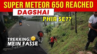 Super Meteor 650 Reached Dagshai Fir Se  Trekking mein fasse  indian viral video dagshai [upl. by Yelkao982]