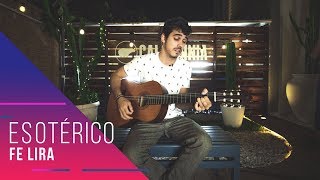 ESOTÉRICO  GILBERTO GIL Cover de FE LIRA  Nosso Som Apresenta [upl. by Ardnad]