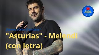 🎶 CANCIÓN quotAsturiasquot  Melendi con letra  Crónicas dAsturies [upl. by Naitsihc536]