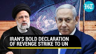 Because You Failed Iran Openly Tells UN About Its Revenge Plan Against Israel  Watch [upl. by Eyllom274]