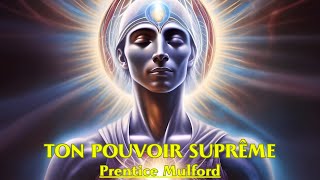 TON POUVOIR SUPRÊME  Prentice Mulford  LIVRE AUDIO [upl. by Annairdua532]