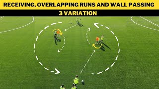 Receiving Overlapping Runs and Wall Passing  Passing FootballSoccer Drill  3 Variatıon [upl. by Eilata]