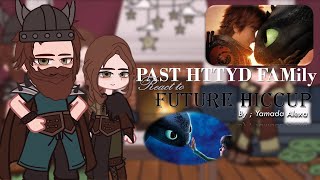 Past HTTYD Family reacts to future Hiccup amp Toothless  🦖🦖 🐳 [upl. by Og]