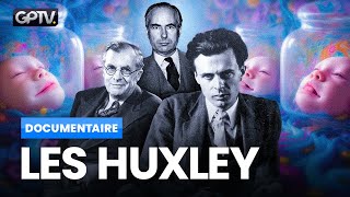 DE LA SCIENCE À LA FICTION  LE SOMBRE MONDE DES HUXLEY  DOCUMENTAIRE GÉOPOLITIQUE PROFONDE [upl. by Oretos]