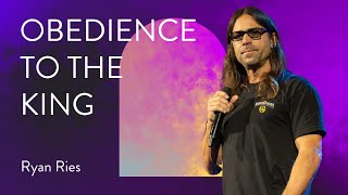 Obedience To The King  Ryan Ries [upl. by Neryt]