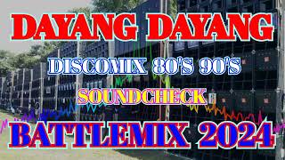 DAYANG DAYANG  DISCOMIX 80S 90S  SOUNDCHECK BATTLEMIX 2024 MMS DJ JAYSON ESPANOLA [upl. by Zipnick]