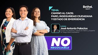 🚨📻 NoNegociable Programa58  Camino al caos paro inseguridad ciudadana y estado de emergencia [upl. by Anaiuq147]