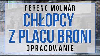 Chłopcy z Placu Broni  opracowanie [upl. by Haydon]