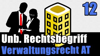 Unbestimmter Rechtsbegriff  Verwaltungsrecht AT 12 [upl. by Zampino699]