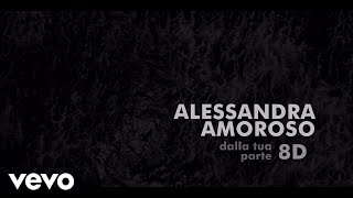 Alessandra Amoroso  Dalla tua parte 8D Lyric Video [upl. by Farnham]