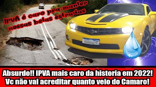 Absurdo IPVA mais caro da historia em 2022 Vc não vai acreditar quanto veio do Camaro [upl. by Ddal]