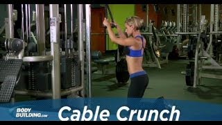 Cable Crunch  Abs  Core Exercise  Bodybuildingcom [upl. by Dnalyr]