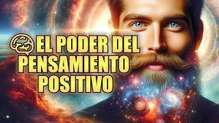 🧠EL PODER DEL PENSAMIENTO POSITIVO El Impacto que Tienen Los Pensamientos Positivos en la Vida [upl. by Monagan604]