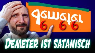 Demeter ist satanisch Ich wurde belogen Aufklärung im nächsten Video über Demeter [upl. by Iralav]