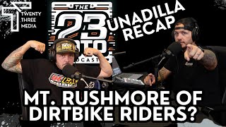 The 23 Moto Podcast  Unadilla Motocross ReCap  Mt Rushmore of dirtbike riders [upl. by Wait]