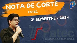 Nota de Corte da FATEC  2º Semestre  2024 [upl. by Hamid352]