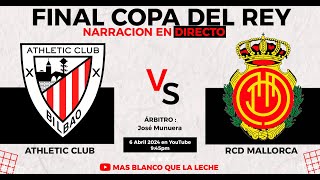 FINAL COPA DEL REY 2024 EN DIRECTO  ATHLETIC CLUB DE BILBAO vs RCD MALLORCA  COMENTARIOS EN VIVO [upl. by Sane]