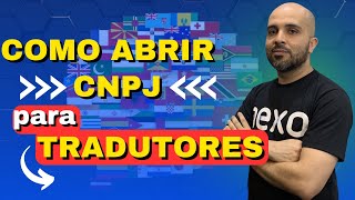 GUIA COMPLETO ABRA SEU CNPJ PARA TRADUTOR INDEPENDENTE  DICAS EXCLUSIVAS E BENEFÍCIOS FISCAIS [upl. by Cloots509]