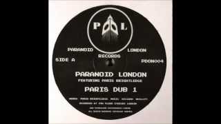 Paranoid London Feat Paris Brightledge  Dub 1 [upl. by Netnert475]