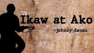 Ikaw at ako  with lyrics  johnoy danao [upl. by Alverta]