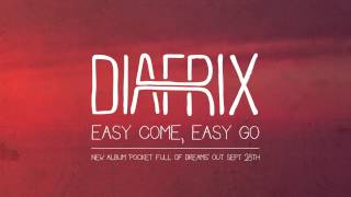 Diafrix Easy Come Easy Go Official Stream [upl. by Marcille]