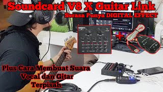 SOUNDCARD V8 Plus GUITAR LINK JERNIH untuk COVER LAGU menggunakan Gitar Plus ada Distrosinya [upl. by Miche]