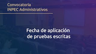 Convocatoria INPEC Administrativos – Definida fecha de aplicación de pruebas escritas [upl. by Hendrika]