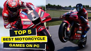 TOP5 Best Motorcycle Games For PC [upl. by Nylave]